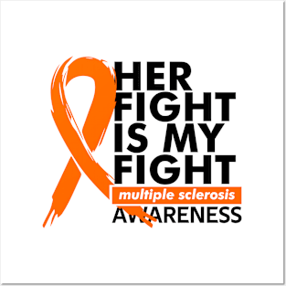 her fight is my fight multiple sclerosis Posters and Art